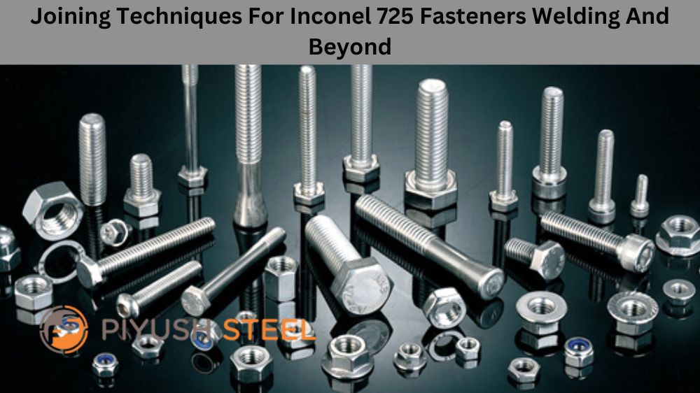Inconel 725 Fasteners Welding